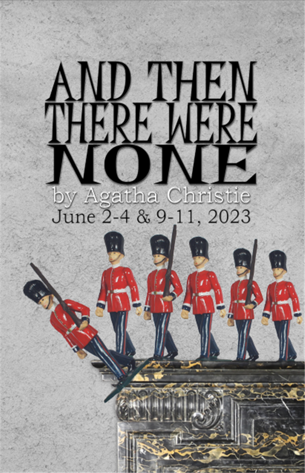 Get Information and buy tickets to And Then There Were None (June 02-04 & 09-11, 2023) on Stage Crafters Community Theatre