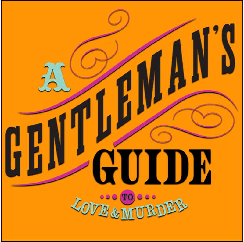 A Gentlemans Guide To Love And Murder - The Musical