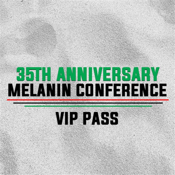 35th Anniversary Melanin Conference