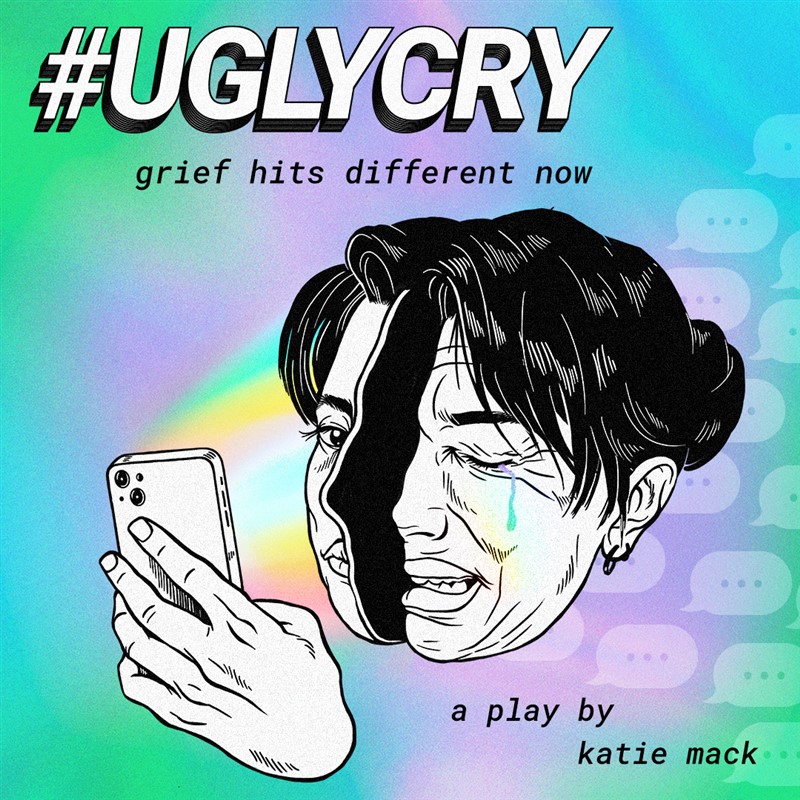Get Information and buy tickets to #uglycry - grief hits different now Created and performed by Katie Mack on Carnegie Stage