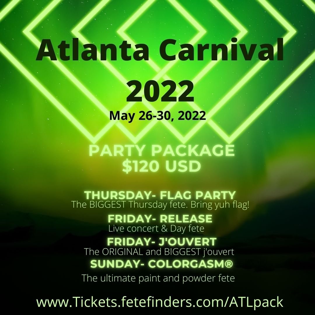 Atlanta Carnival 2022 Party Package  on may. 26, 20:00@Atlanta, GA (various locations) - Buy tickets and Get information on www.fetefinders.com tickets.fetefinders.com