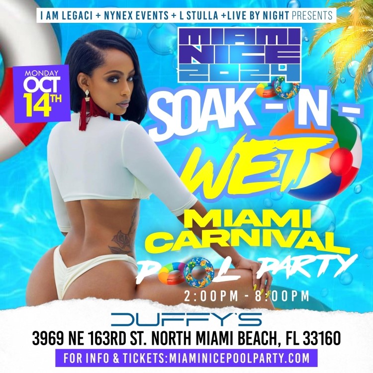 Comprar entradas paraMIAMI NICE 2024 SOAK-N-WET POOL PARTY MIAMI CARNIVAL COLUMBUS DAY WEEKEND MIAMI NICE 2024 SOAK-N-WET POOL PARTY MIAMI CARNIVAL COLUMBUS DAY WEEKEND on oct. 14, 14:00 @Duffy's