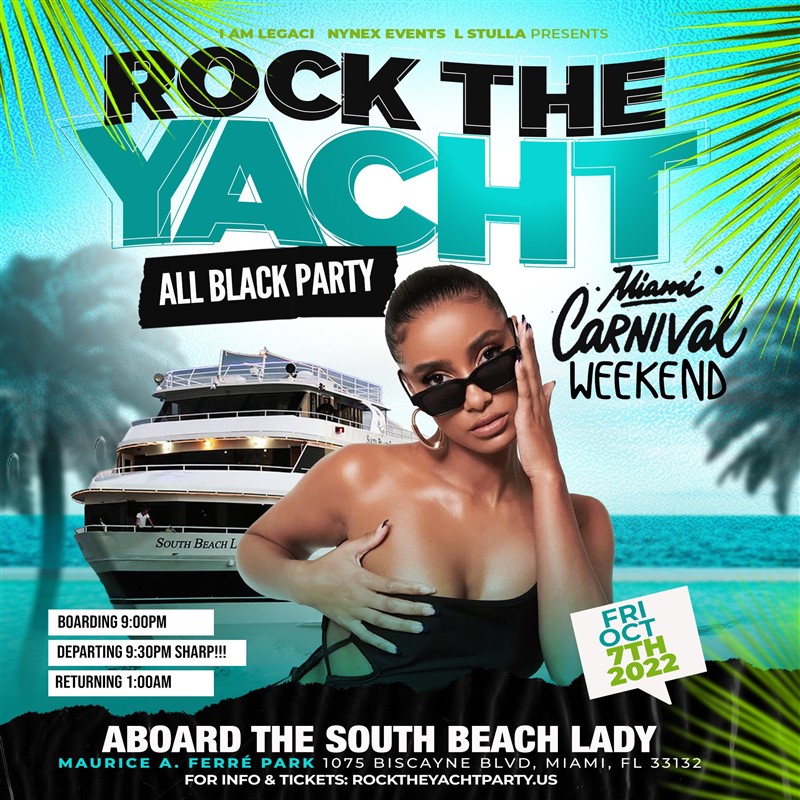 Get Information and buy tickets to ROCK THE YACHT 2022 ANNUAL ALL BLACK YACHT PARTY MIAMI CARNIVAL  on www.fetefinders.com