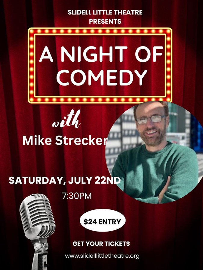 Get Information and buy tickets to A Night of Comedy with Mike Strecker  on Slidell Little Theatre