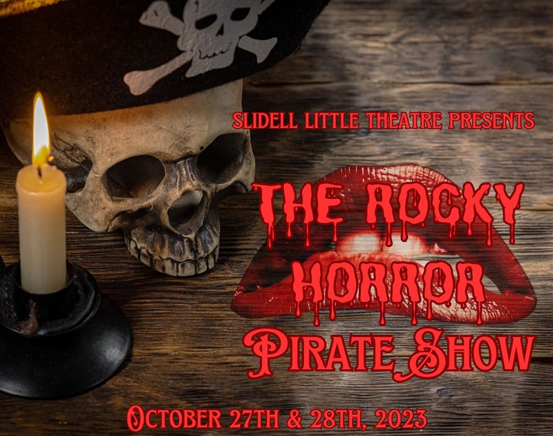 Get Information and buy tickets to Rocky Horror Picture Show (Pirates!) 18+ ONLY Due to mature content no one under 18 will be admitted on Slidell Little Theatre