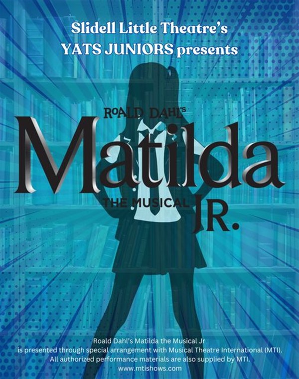 Get Information and buy tickets to Matilda The Musical (Jr.)  on Slidell Little Theatre