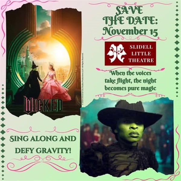 Get Information and buy tickets to Wicked Sing-A-Long  on Slidell Little Theatre