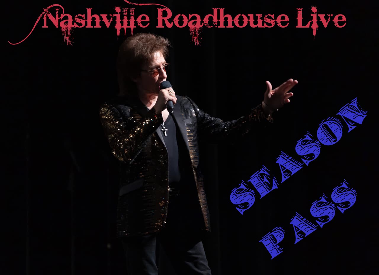 Nashville Roadhouse Live Season Pass NO NATIONAL EVENTS