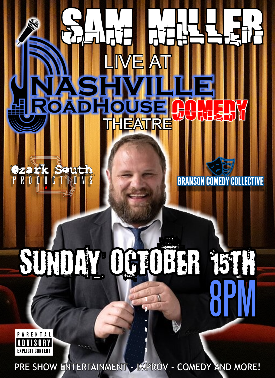 Sam Miller  on oct. 15, 20:00@Nashville Roadhouse Theater at the Branson Star - Choisissez un siège,Achetez des billets et obtenez des informations surnashvilleroadhouse.com bransonstartheater