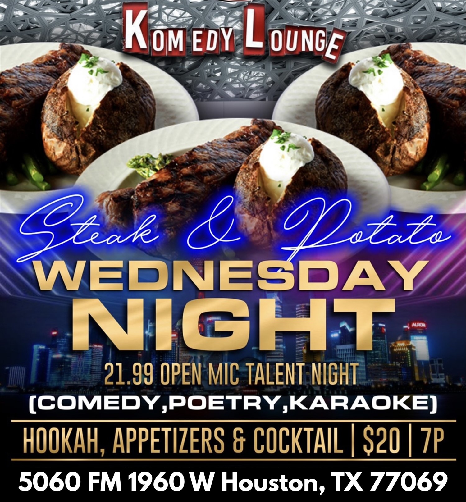 Wednesday Open Mic Talent Night Steak & Potato $21.99 on Sep 02, 00:00@Komedy Lounge - Buy tickets and Get information on komedylounge.com 
