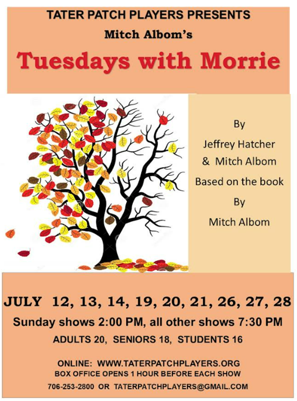 Tuesdays with Morrie  on Jul 21, 14:00@Tater Patch Players Theater - Pick a seat, Buy tickets and Get information on taterpatchplayers org taterpatchplayers