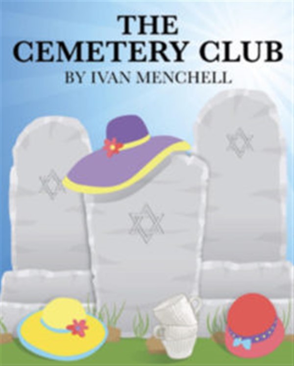 Get Information and buy tickets to The Cemetery Club by Ivan Menchell on taterpatchplayers.org