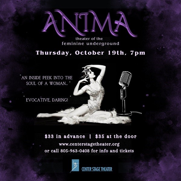 Get Information and buy tickets to Anima: Theater of the Feminine Underground No Late Seating! on Center Stage Theater