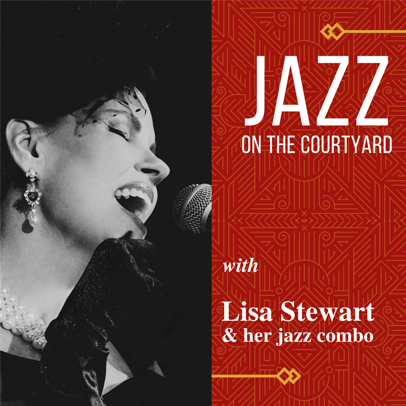 Get Information and buy tickets to Jazz on the Courtyard with Lisa Stewart & her Jazz Combo on wcpactn com