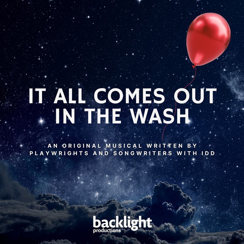 Get Information and buy tickets to Backlight Productions presents "It All Comes Out in the Wash" An original musical by playwrights and songwriters with IDD on wcpactn com