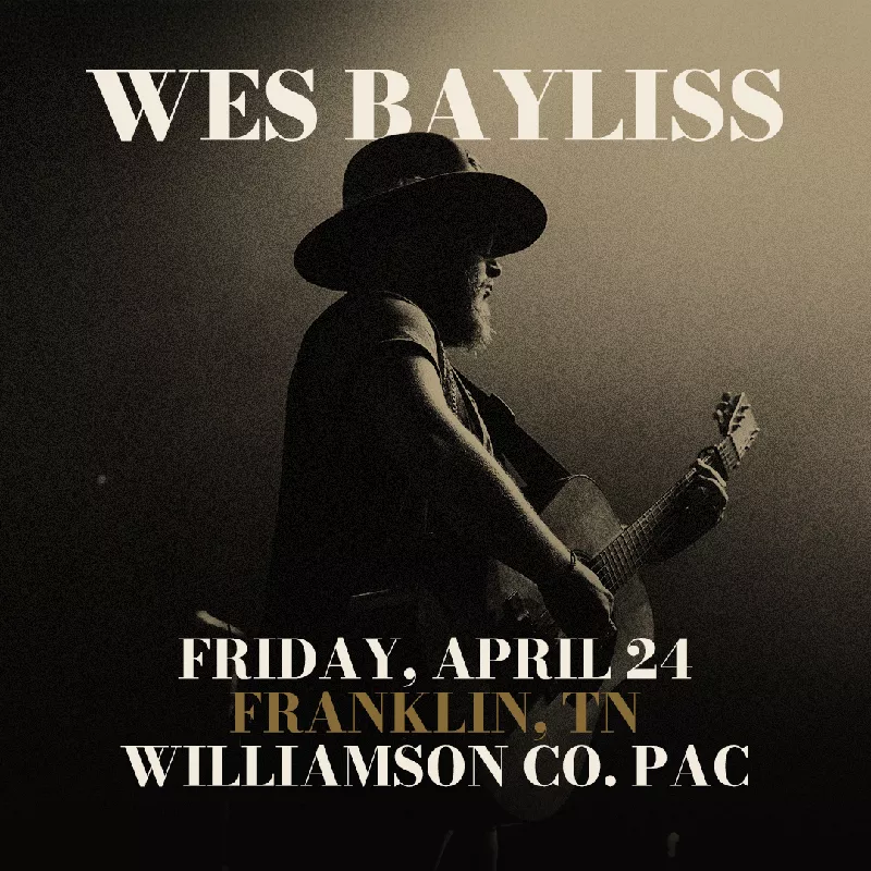 Wes Bayliss Concert