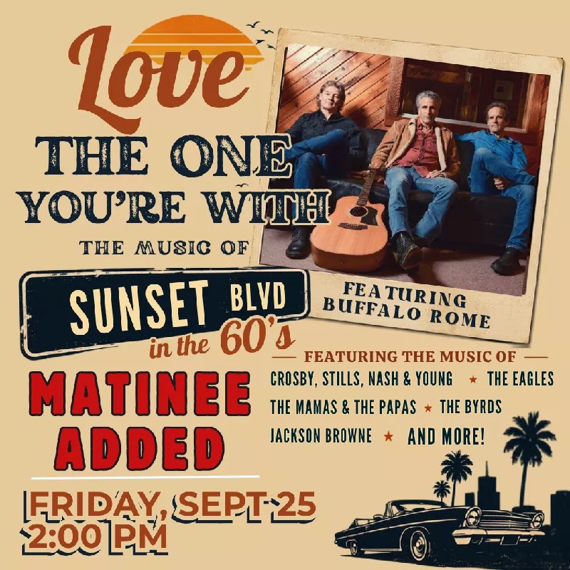 Get Information and buy tickets to Love The One You're With: The music of Sunset Blvd in the Sixties  on wcpactn com