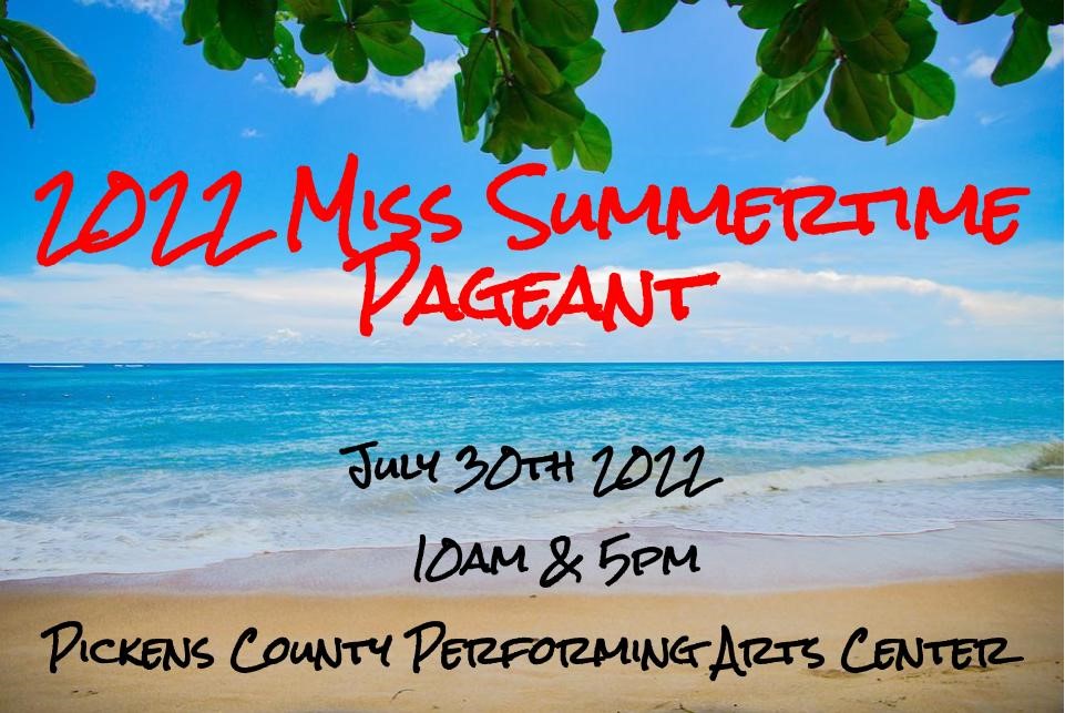 Miss Summertime Pageant July 30th!  on Jul 30, 10:00@Pickens County Performing Arts Center - Compra entradas y obtén información enTake Part Tickets takepartickets.com