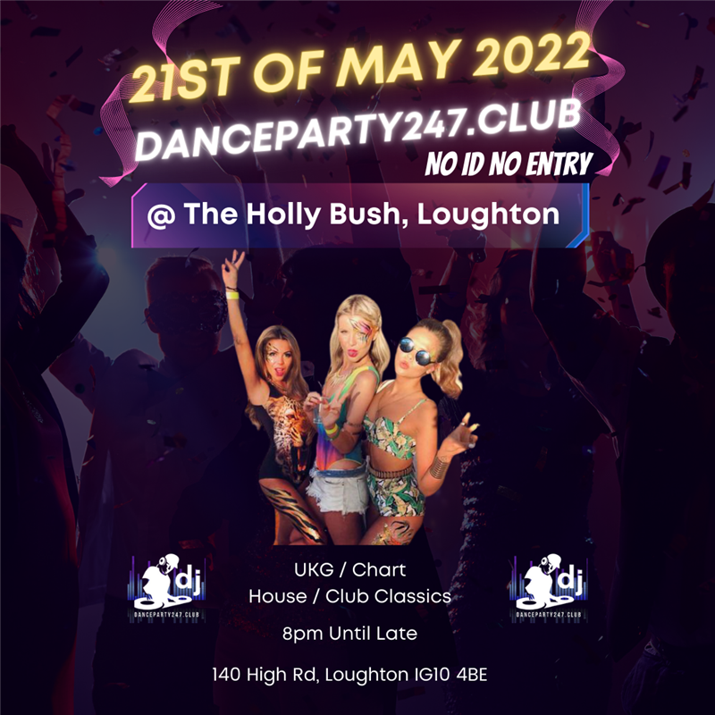 Get Information and buy tickets to Party at the Hollybush  on www.danceparty247.club
