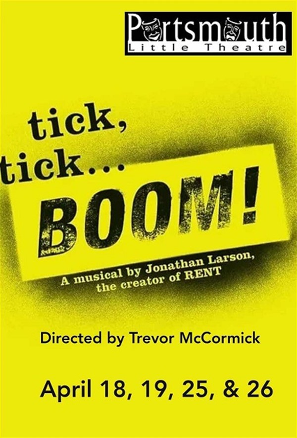 Tick, tick....Boom!  on Apr 18, 19:30@Portsmouth Little Theatre - Pick a seat, Buy tickets and Get information on Portsmouth Little Theatre 
