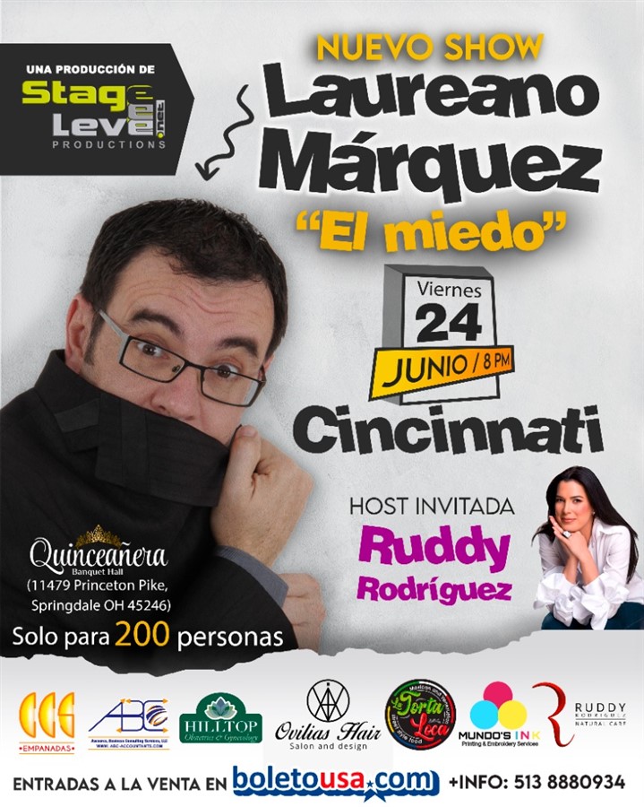 Obtener información y comprar entradas para LAUREANO MARQUEZ en Cincinnati !!! Con su nueva obra "EL MIEDO" ... Host Ruddy Rodriguez en stagelevel.net.