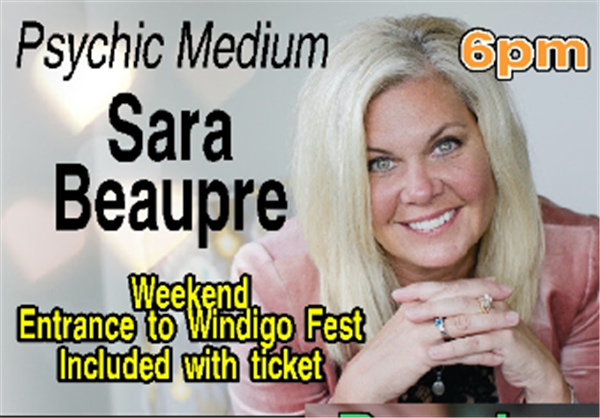 Sara Beaupre - Psychic Medium Experience Inside Windigo Fest on Oct 06, 18:00@Windigo Fest - Buy tickets and Get information on Brilliant Tickets brillianttickets.com