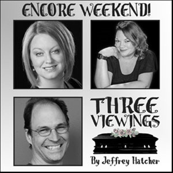 THREE VIEWINGS (Encore Weekend)