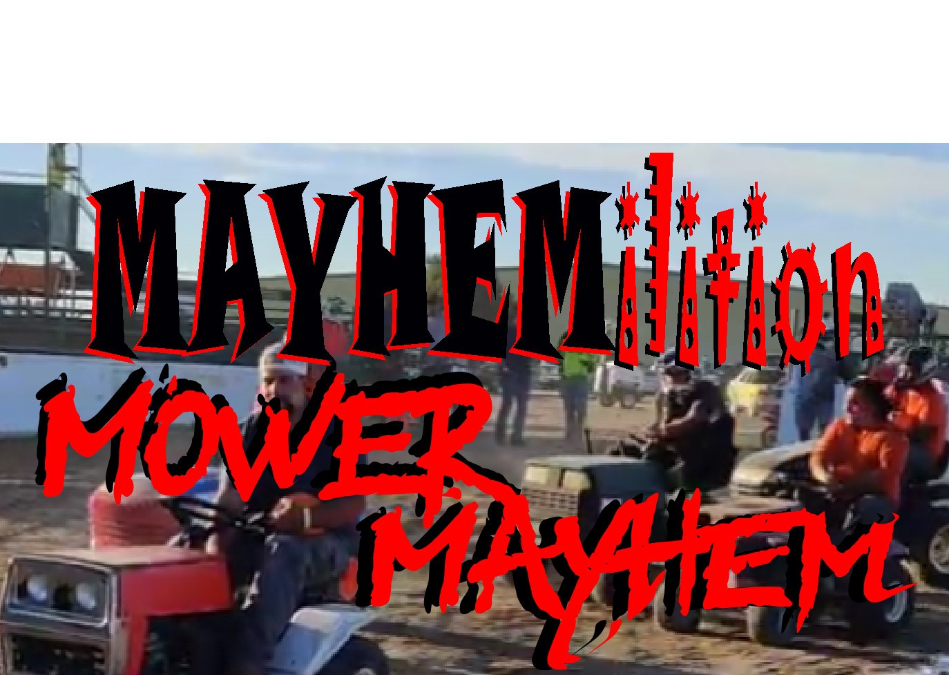 MAYHEMilition - THURSDAY - MAYHEM Mowers image