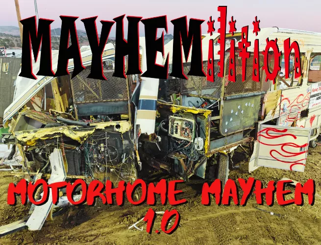 Get Information and buy tickets to MAYHEMilition - FRIDAY - Motorhome MAYHEM 1.0 - 2026 Motorhome Figure 8, Derby Car Crazy 8, and Tuff Truck Modified & UTV on MAYHEMilition