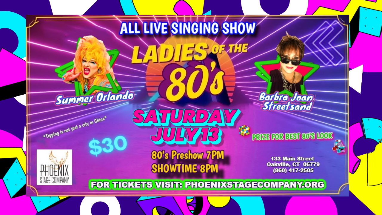 Ladies of the 80's Summer Olrando & Barbra Joan Streetsand on jul. 13, 20:00@Phoenix Stage Company - Compra entradas y obtén información enPhoenix Stage Company phoenixstagecompany