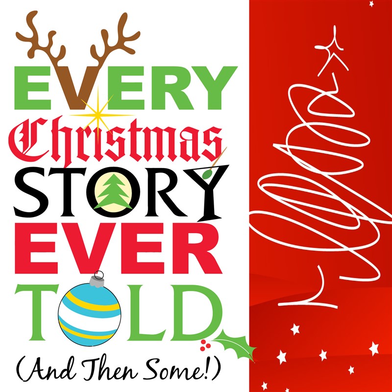 Get Information and buy tickets to EVERY CHRISTMAS STORY EVER TOLD and then some on Phoenix Stage Company