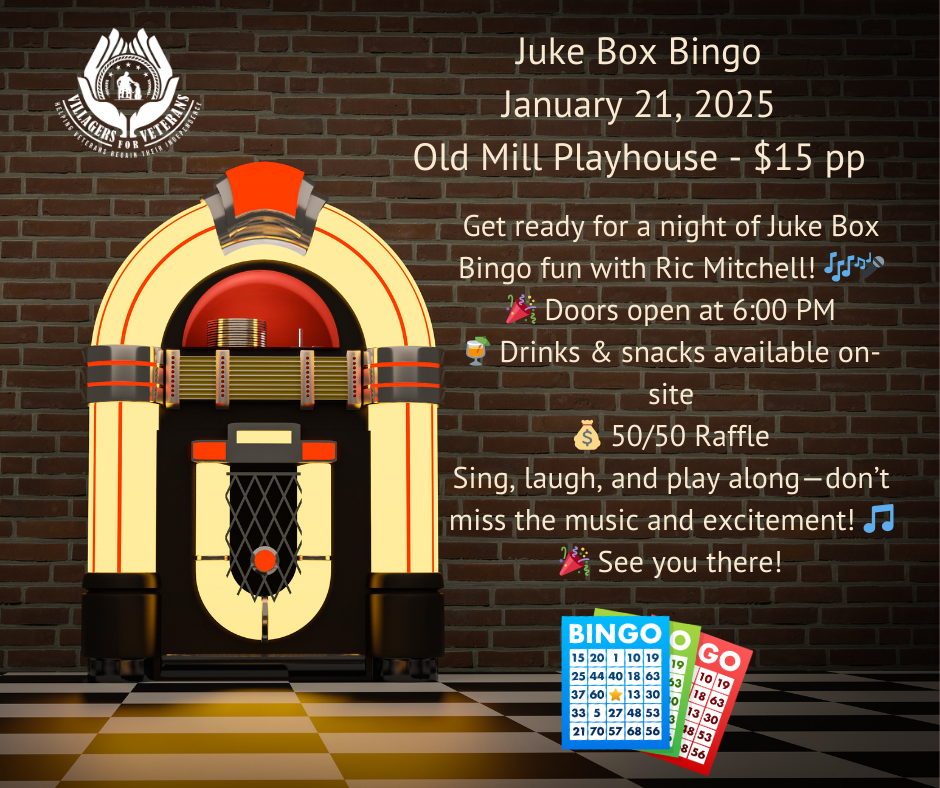 Get information & buy tickets to Jukebox Bingo January 21 Cash Prizes on Jan 21, 18:00 @OLD MILL PLAYHOUSE 120624 | VIllagers For Veterans | v4v