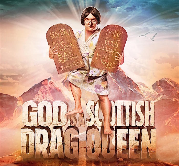 God is a Scottish Drag Queen