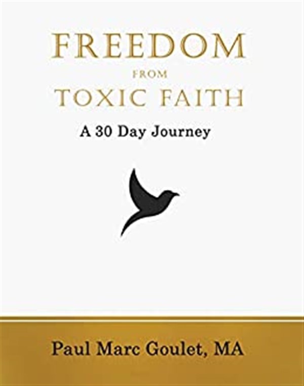 Freedom From Toxic Faith: A 30 Day Journey