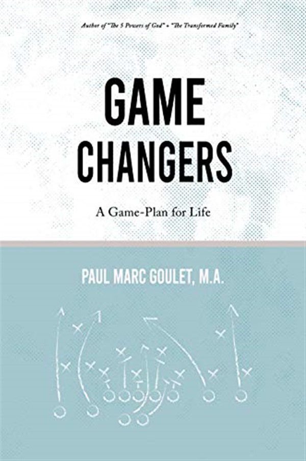 Game Changers: A Game Plan for Life