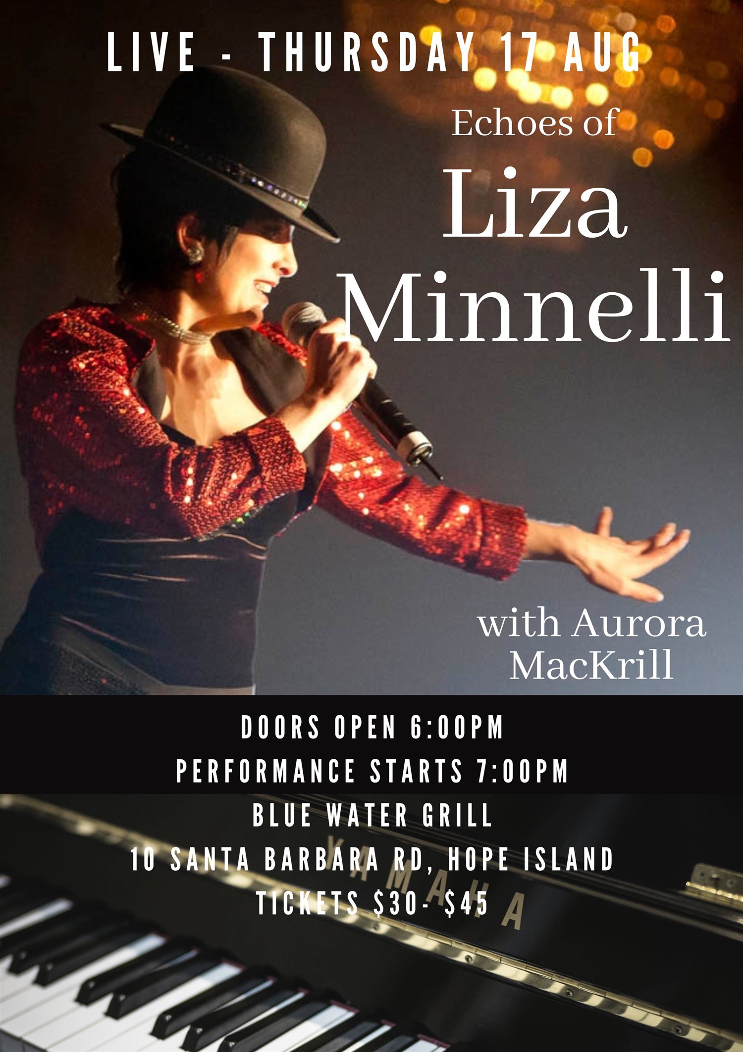 Echoes of LIZA MINNELLI with Aurora MacKrill  on Aug 17, 18:00@Hope Island Jazz - Blue Water Grill - Buy tickets and Get information on Hope Island Jazz hopeislandjazz.com.au