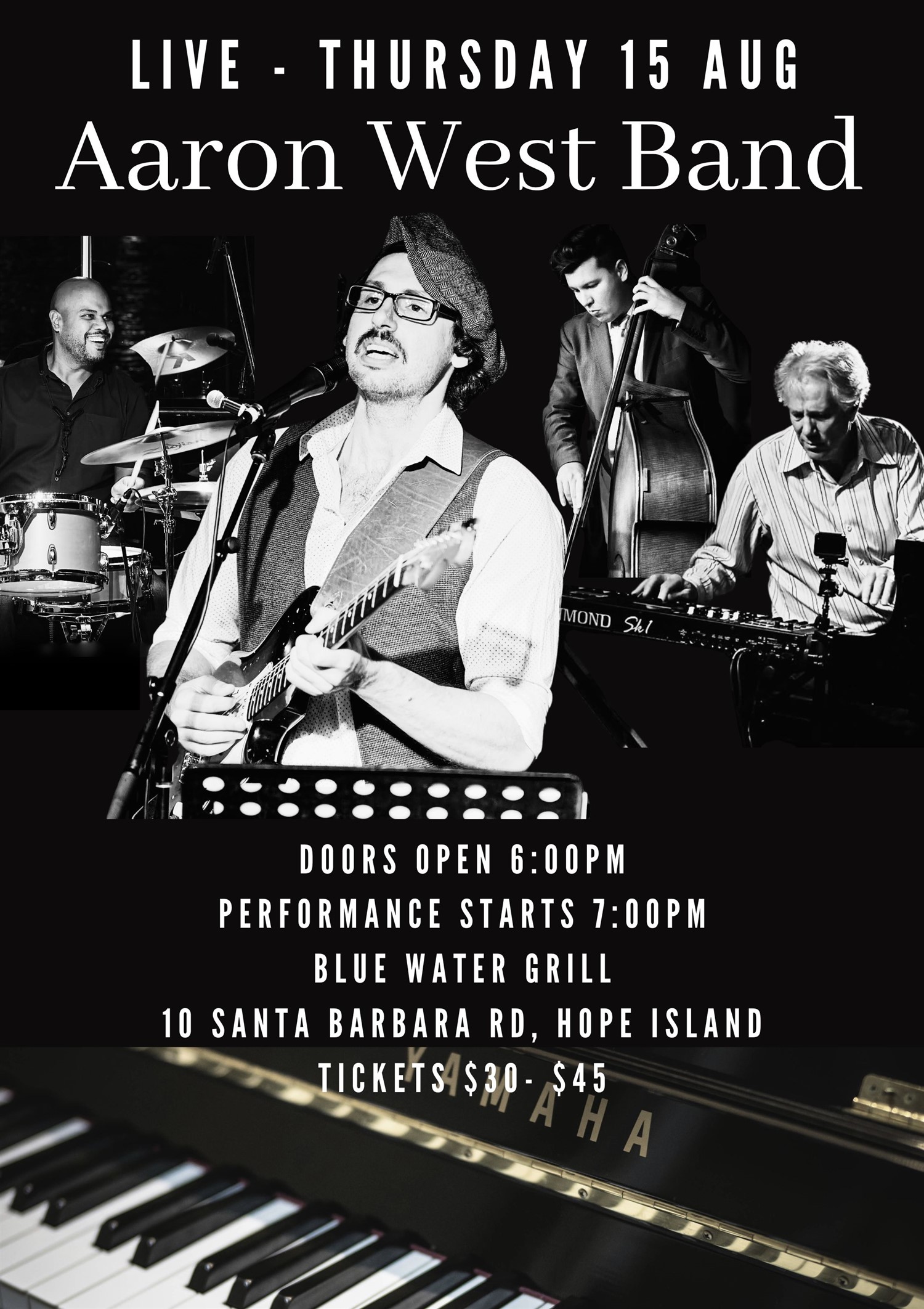 Aaron West Band  on Aug 15, 18:00@Hope Island Jazz - Blue Water Grill - Buy tickets and Get information on Hope Island Jazz hopeislandjazz.com.au