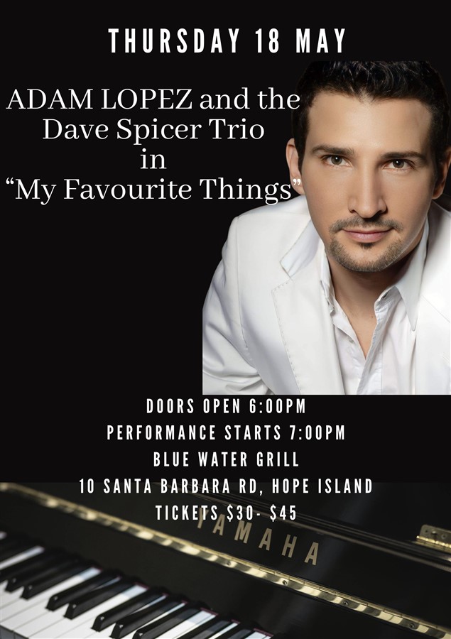 Get Information and buy tickets to Adam Lopez and the Dave Spicer Trio My Favourite Things on Hope Island Jazz