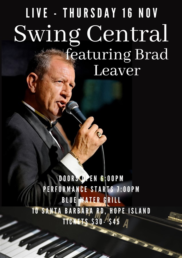 Get Information and buy tickets to Swing Central featuring Brad Leaver  on Hope Island Jazz