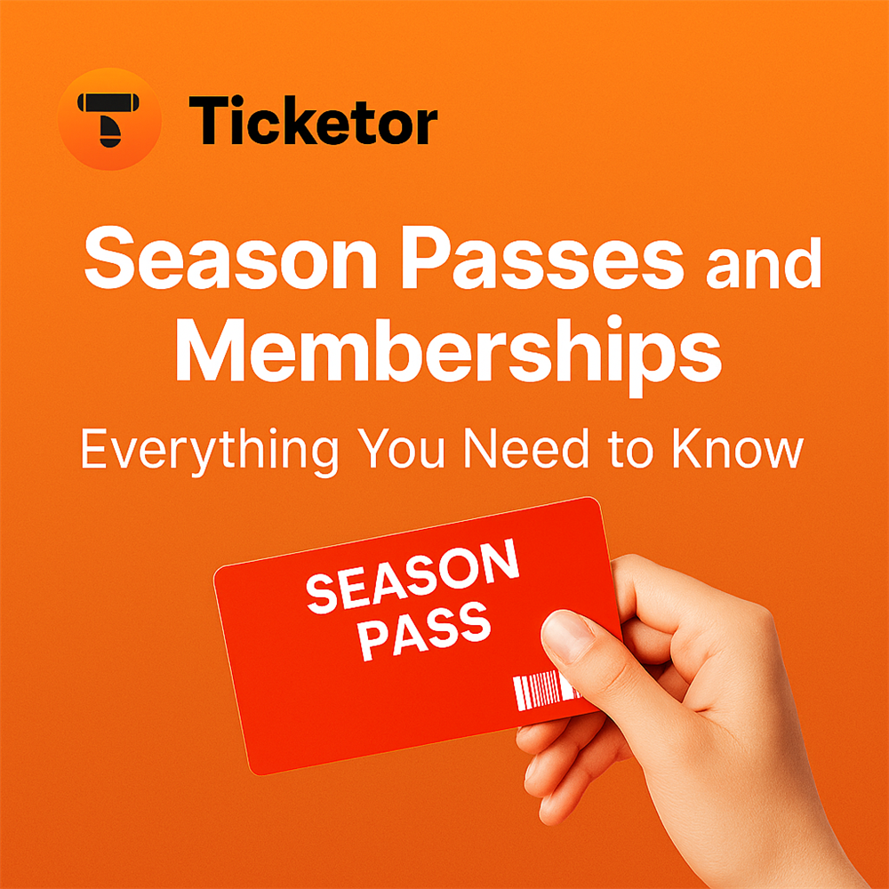 Everything About Season Passes and Memberships for Theaters and Sports: Setting up, Selling, Redeeming