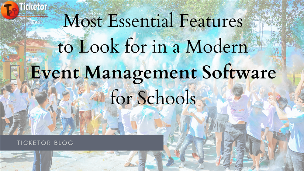 Top 9 Most Essential Features to Look for in a Modern Event Management Software for Schools
