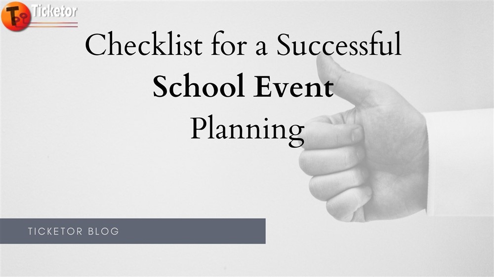 Ticketor blog about Checklist for a Successful School Event Planning