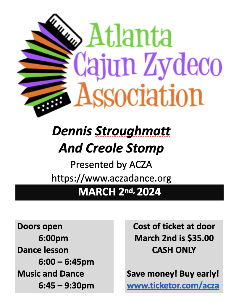 Dennis Stroughmatt and Creole Stomp Saturday March 2, 2024 on Mar 02, 18:00@The Mega Event Hall, 6025 Peachtree Pkwy Norcross, GA - Buy tickets and Get information on https   aczadance org 