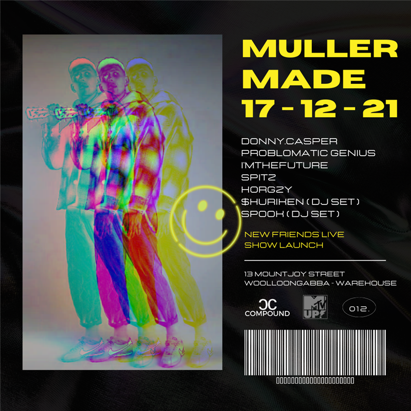 Compound presents - Muller Made - New friends launch