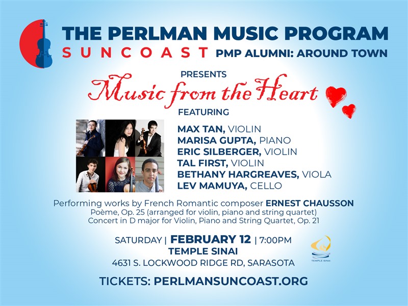 Get Information and buy tickets to PMP Alumni: Around Town presents "Music From The Heart" featuring Max Tan & Friends performing repertoire by Ernest Chausson on The Perlman Music Program Suncoast