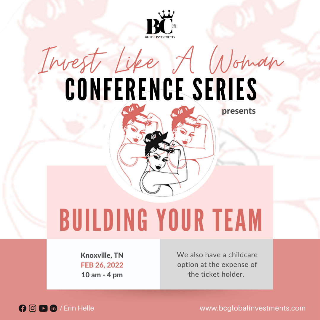 Invest Like A Woman Conference Series Presents: BUILDING YOUR TEAM on Feb 26, 10:00@Knoxville, TN - Buy tickets and Get information on Bc global investments.com 
