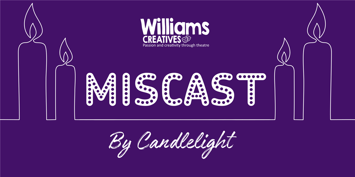 Miscast By Candlelight  on Nov 10, 19:30@Peter Pizzeria, Leicester - Buy tickets and Get information on Williams Creatives 