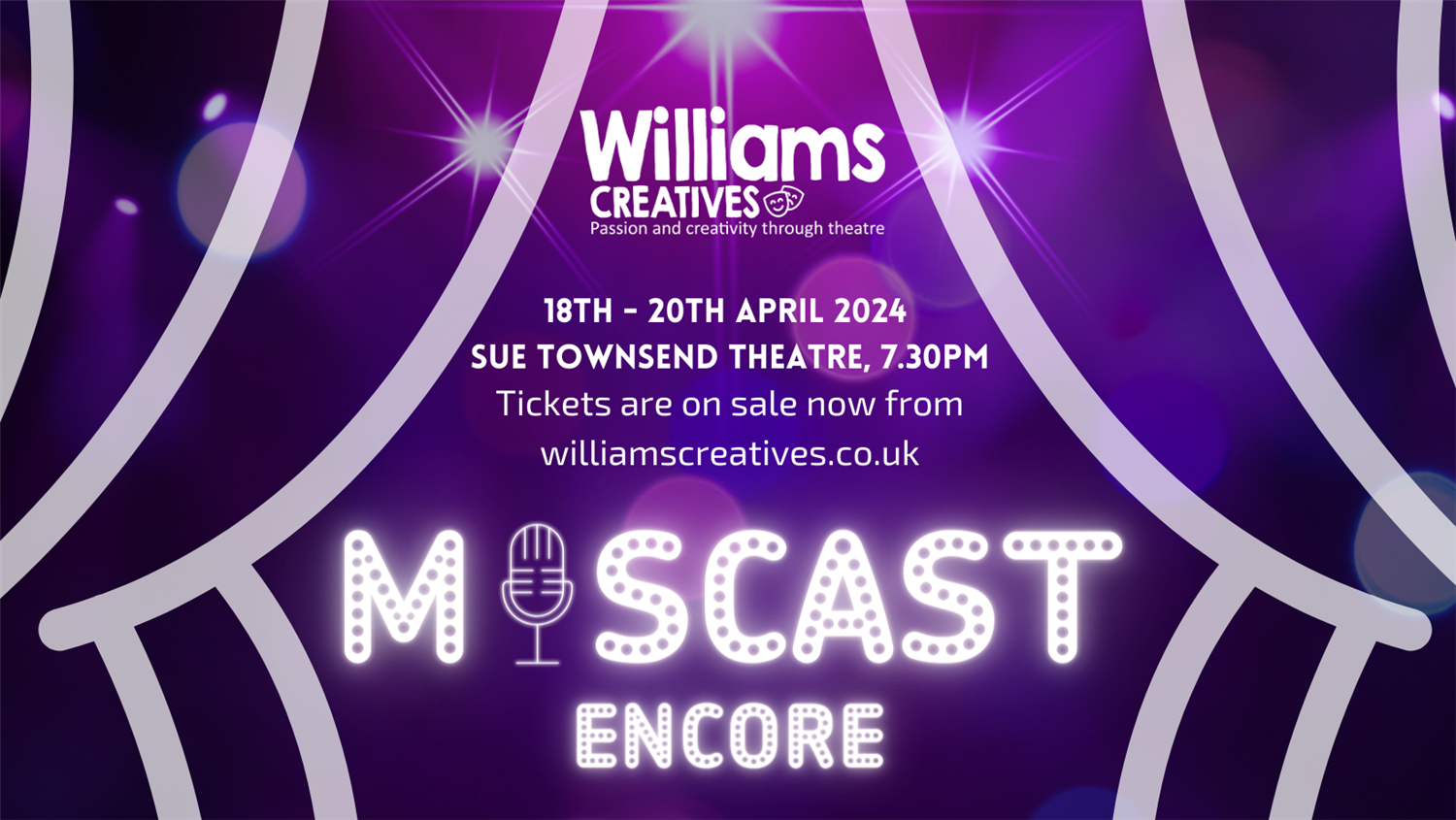 Miscast: Encore! An Encore like no other... on abr. 22, 00:00@Sue Townsend Theatre - Elegir asientoCompra entradas y obtén información enWilliams Creatives 