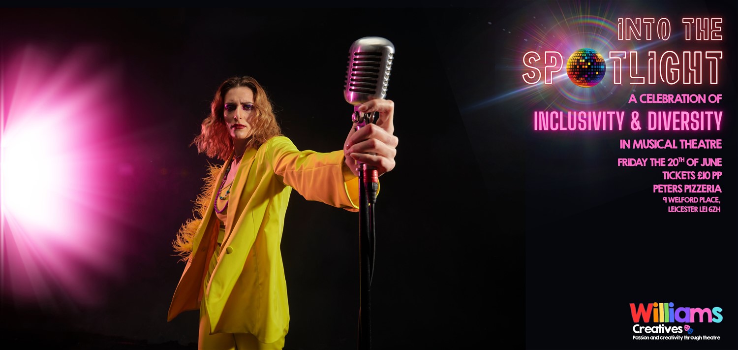Get information & buy tickets to Into the Spotlight  on Jun 20, 19:30 @Peter Pizzeria, Leicester | Williams Creatives