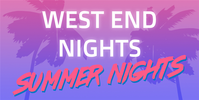 West End Nights, Summer Nights